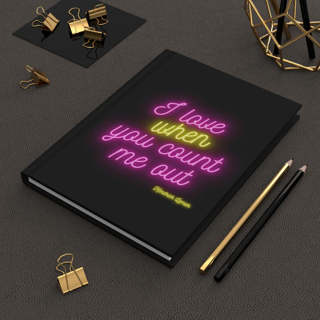 I Love When You Count Me Out - Hardcover Journal Matte